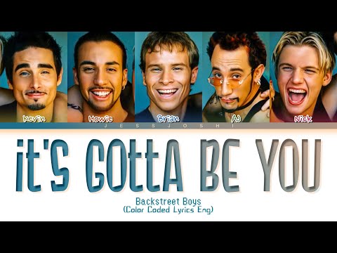 Backstreet Boys - It's Gotta Be You (Color Coded Lyrics Eng)