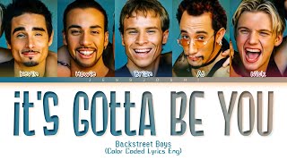 Backstreet Boys - It&#39;s Gotta Be You (Color Coded Lyrics Eng)