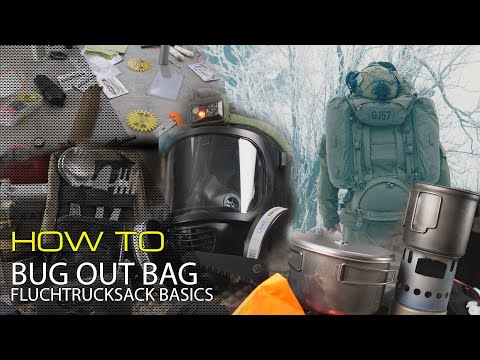HOW TO: BUG OUT BAG / FLUCHTRUCKSACK BASICS