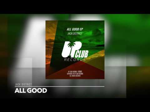 Jack District - All Good  (UP CLUB RECORDS)