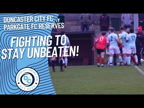 Fighting to stay unbeaten! - Parkgate FC Reserves v Doncaster City FC - Non League Football
