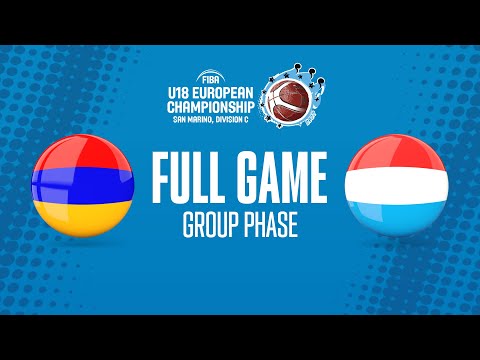 Armenia v Luxembourg | Full Basketball Game | FIBA U18 European Championship 2022 - Division C