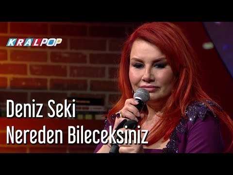 Nereden Bileceksiniz - Deniz Seki