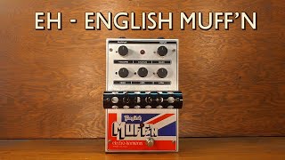 Electro-Harmonix Classics English Muff'n - What To Know