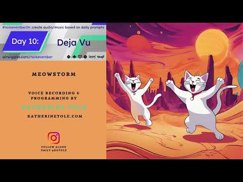 Day 10 - Deja Vu : Meowstorm (MIDI)