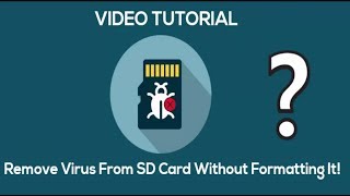 Video Tutorial: Remove Virus From SD Card Without Formatting