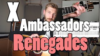X Ambassadors - Renegades | Guitar lesson | Tabs &amp; Chords