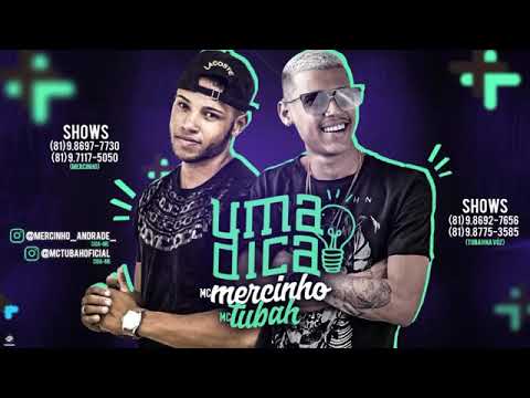 MC MERCINHO - UMA DICA É MC TUBAN MÚSICA NOVA 2018