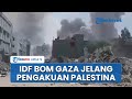 Militer Israel Kian Brutal Bombardir Gaza Jelang Pengakuan Negara Palestina Di Sidang Umum PBB