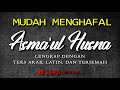 Asmaul Husna 1 Jam Full || Asmaul Husna Lengkap Dengan Arab, Latin dan Terjemah | Haqi Official