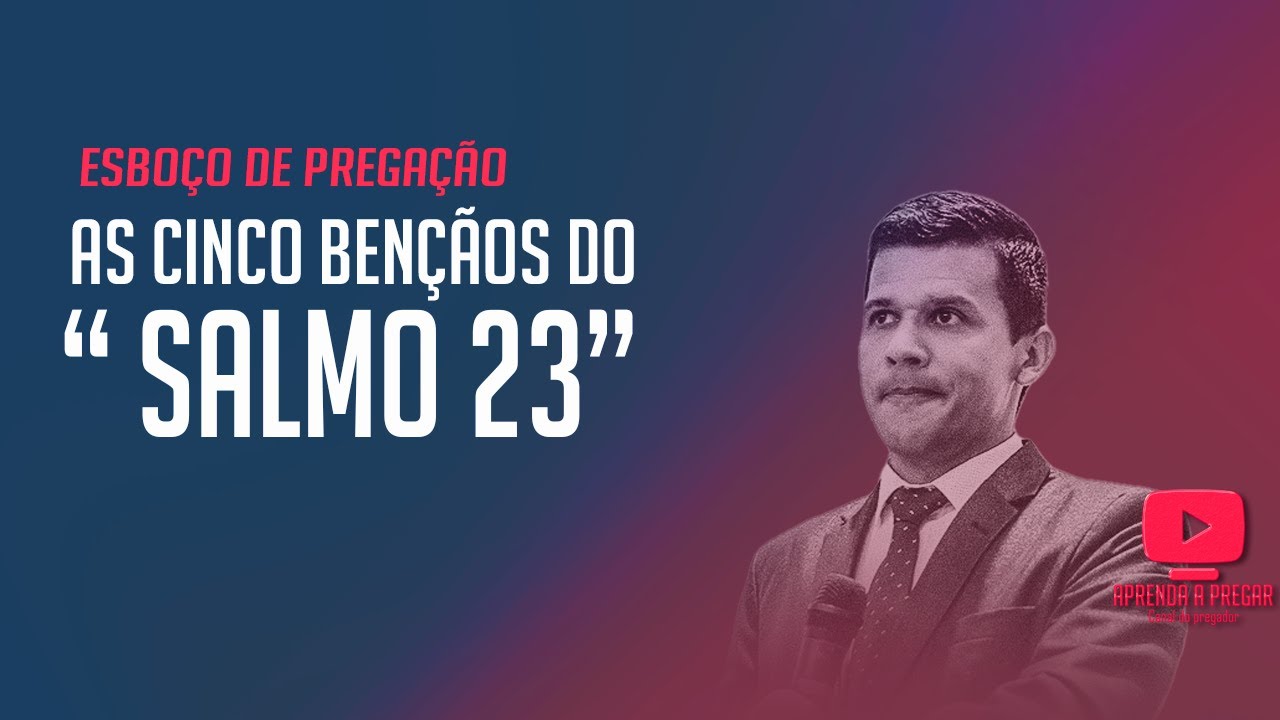 Esboço de pregação sobre Salmo 23  @aprendaapregar