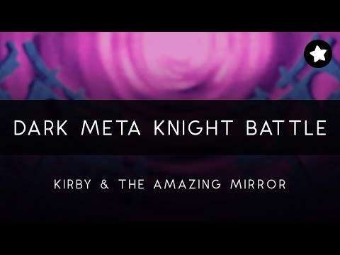 Kirby & The Amazing Mirror: Dark Meta Knight Battle Arrangement