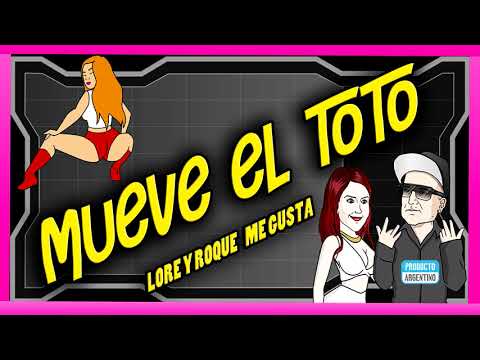 MUEVE EL TOTO - LORE Y ROQUE ME GUSTA  (DJ BLASTER) *REMIXTON*