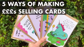 HOW TO MAKE MONEY SELLING GREETINGS CARDS (ways of making £££s + greetings card business tips)