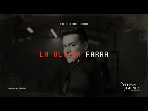 Yeison Jimenez - La Última Farra (Letra Oficial)