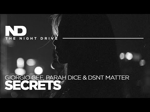 Giorgio Gee, Parah Dice & Dsnt Matter - Secrets ⚫️⚪️