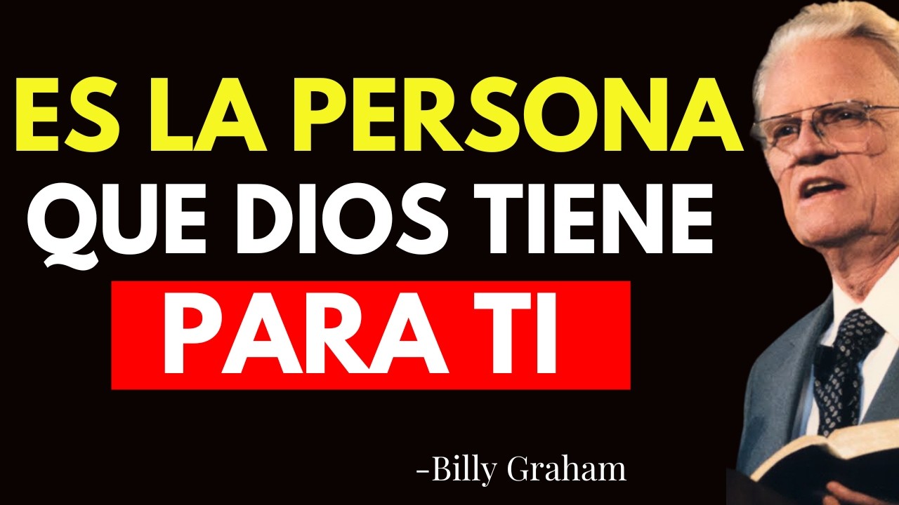 CUANDO DIOS TE QUIERE CON ALGUIEN, TE DARÁ ESTAS SEÑALES - Billy Graham