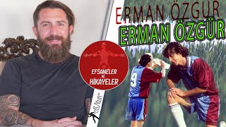 Erman Özgür – Efsaneler ve Hikâyeler – 40. Bölüm