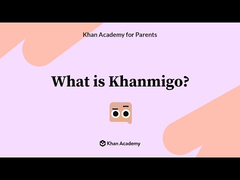 Khan Academy for Parents - What is Khanmigo?