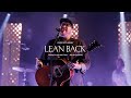 Lean Back
