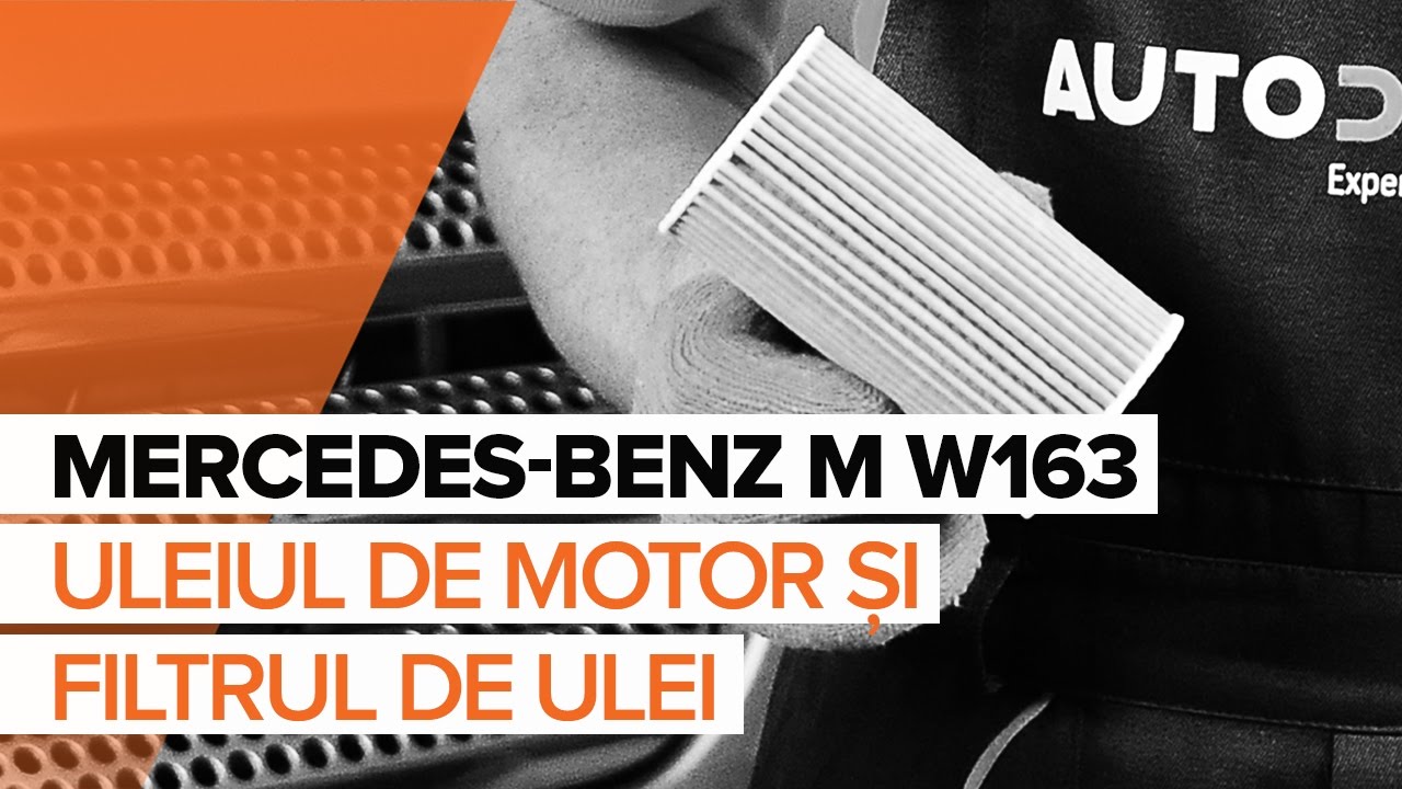 Cum să schimbați: ulei motor și filtru la Mercedes ML W163 | Ghid de înlocuire
