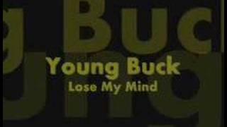 Young Buck - Loose my mind