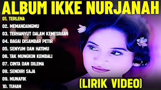Download lagu TERLENA - IKKE NURJANAH FULL ALBUM TERBAIK (LIRIK VIDEO) MEMANDANGMU - DANGDUT LAWAS TERPOPULER 2025 mp3 Download lagu TERLENA - IKKE NURJANAH FULL ALBUM TERBAIK (LIRIK VIDEO) MEMANDANGMU - DANGDUT LAWAS TERPOPULER 2025 mp3