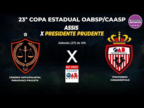Assis X Presidente Prudente - 23ª COPA ESTADUAL OABSP/CAASP