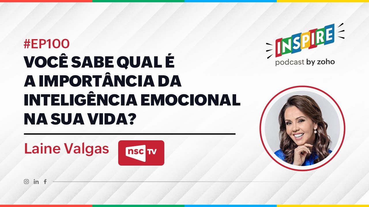 Você sabe qual é a importância da inteligência emocional na sua vida? -  Laine Valgas - Zoho Inspire