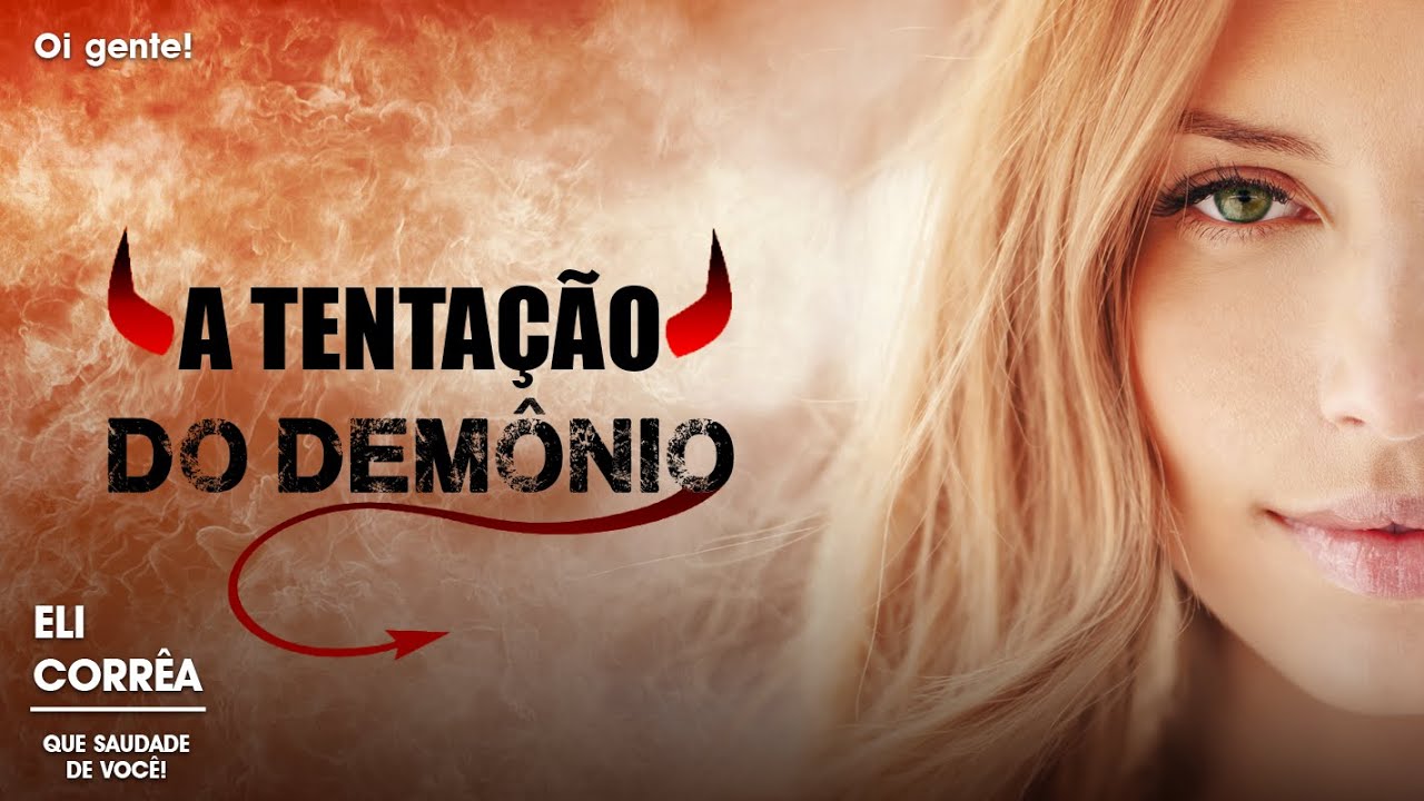 A tentação do demônio | Eli Corrêa Oficial |