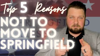 Top 5 Reasons NOT to move to Springfield MO
