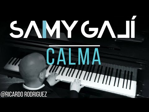 Samy Galí Piano - Calma (Solo Piano Cover | Ricardo Rodriguez)