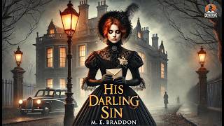 📖 His Darling Sin by M. E. Braddon | A Tale of Love, Deception &amp; Redemption 💔✨