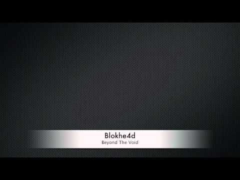 Blokhe4d - Beyond The Void