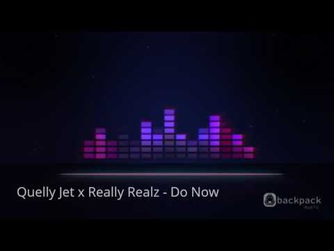 Quelly Jet x Really Realz - Do Now