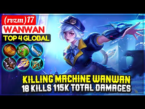 Killing Machine Wanwan, 18 Kills 115K Total Damages[ Top 4 Global Wanwan ] (rvzm)17 - Mobile Legends