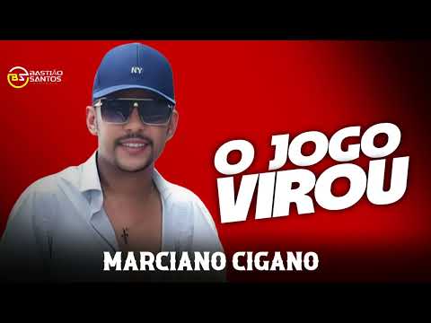 O jogo Virou _ Marciano cigano 2025