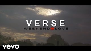 Theofficialverse - Weekend Love