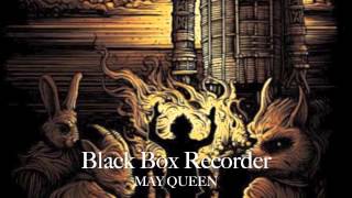 Black Box Recorder May Queen