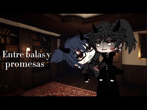 𝑬𝒏𝒕𝒓𝒆 𝒃𝒂𝒍𝒂𝒔 𝒚 𝒑𝒓𝒐𝒎𝒆𝒔𝒂𝒔 ||𝑪𝒂𝒑 1|| •𝑩𝑳•