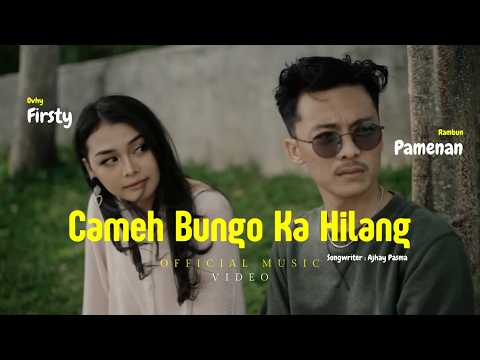 LAGU MINANG TERBARU 2021 - CAMEH BUNGO KA HILANG - RAMBUN PAMENAN FT, OVHI FIRSTY (OMV)