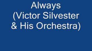 Always  (Irving Berlin)  (Victor Silvester &amp; His Orchestra)