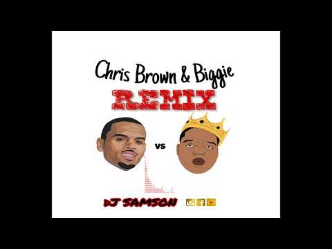 Chris Brown & Biggie REMIX (DJ SAMSON)