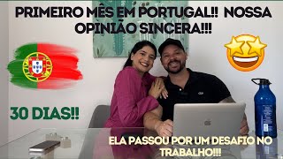 Primeiros 30 dias em Portugal | Valeu a Pena ? | Nossa Opinião 🇵🇹 #portugal #imigrantesemportugal #2
