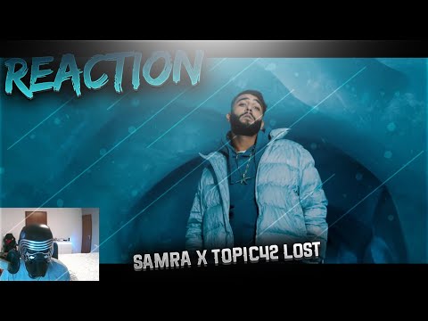 SAMRA x TOPIC42 - LOST (prod. by Topic) | REACTION