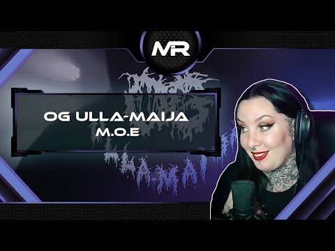 OG ULLA-MAIJA - M.O.E (REACTION)