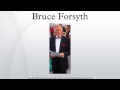 BRUCE FORSYTH - YouTube