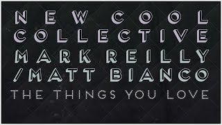 New Cool Collective & Matt Bianco (Mark Reilly) // (announcement)