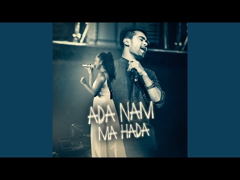Ada Nam Ma Hada