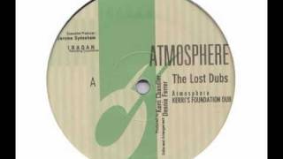 Atmosphere - The Lost Dubs (Kerri&#39;s Foundation Dub Mix)